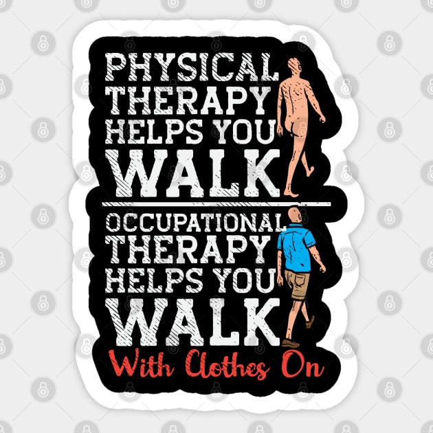 Occupational Therapy Helps You Walk Sticker by maxdax